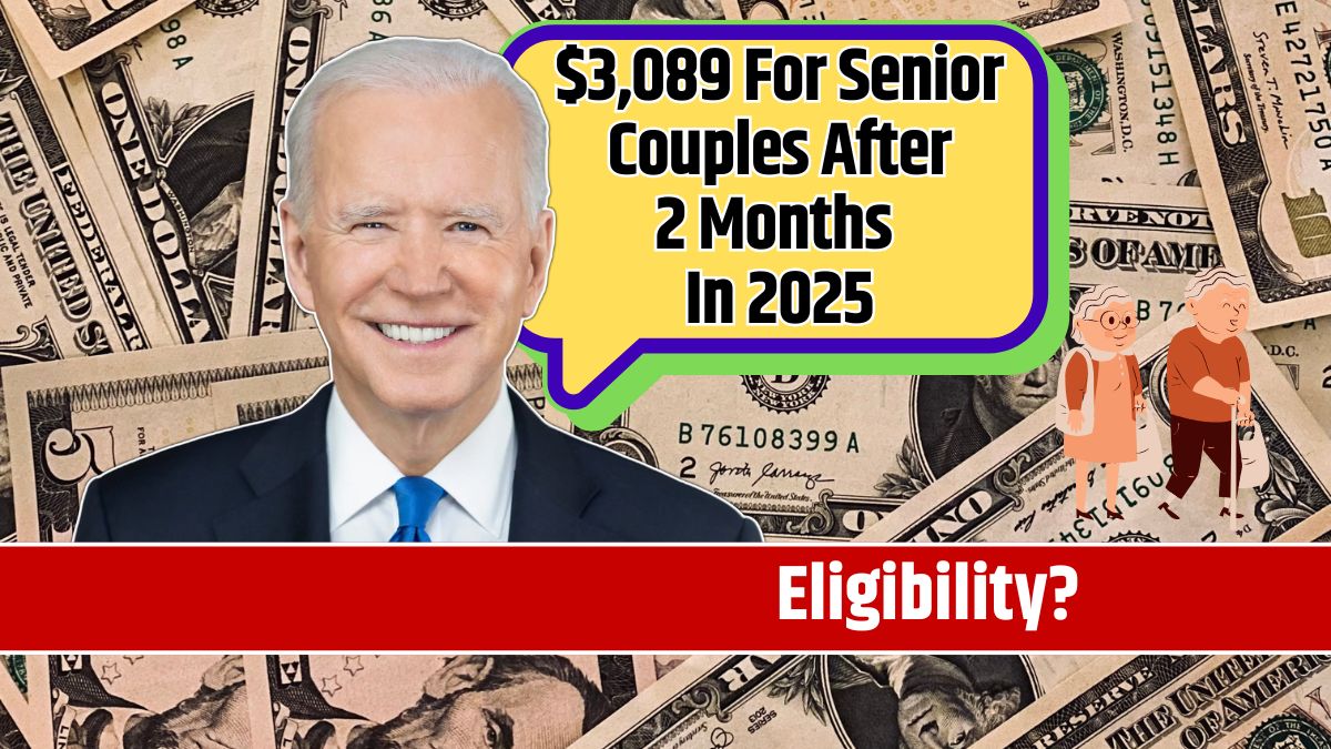 $3,089 For Senior Couples After 2 Months In 2025