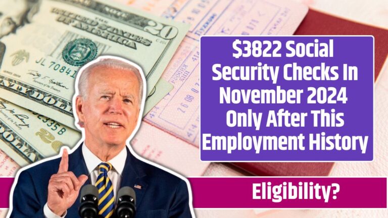 $3822 Social Security Checks In November 2024 Only After This Employment History