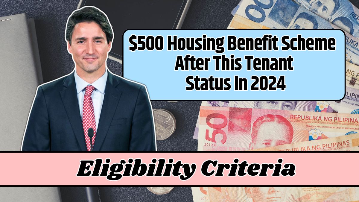 $500 Housing Benefit Scheme After This Tenant Status In 2024