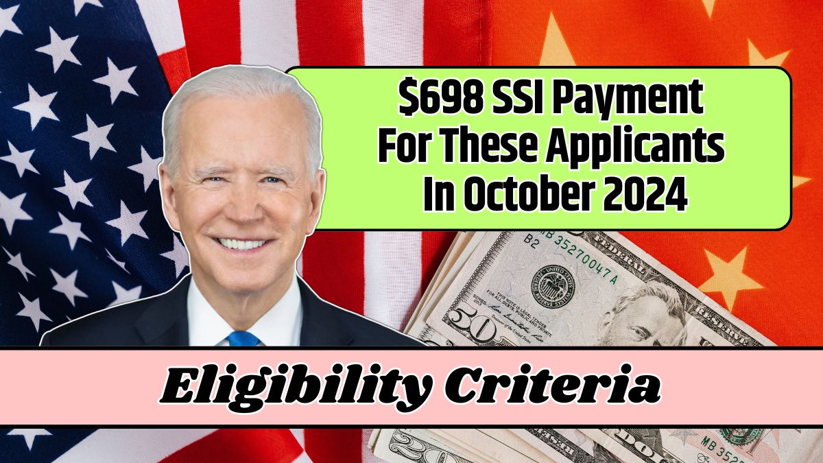 $698 SSI Payment For These Applicants In October 2024