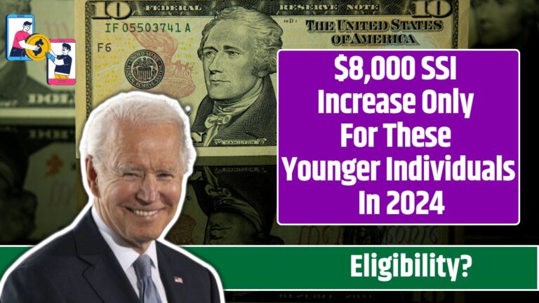 $8,000 SSI Increase Only For These Younger Individuals In 2024