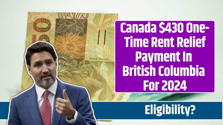 Canada $430 One-Time Rent Relief Payment In British Columbia For 2024