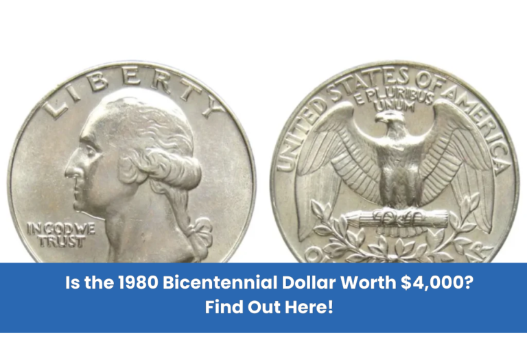 Is the 1980 Bicentennial Dollar Worth $4,000 Find Out Here!