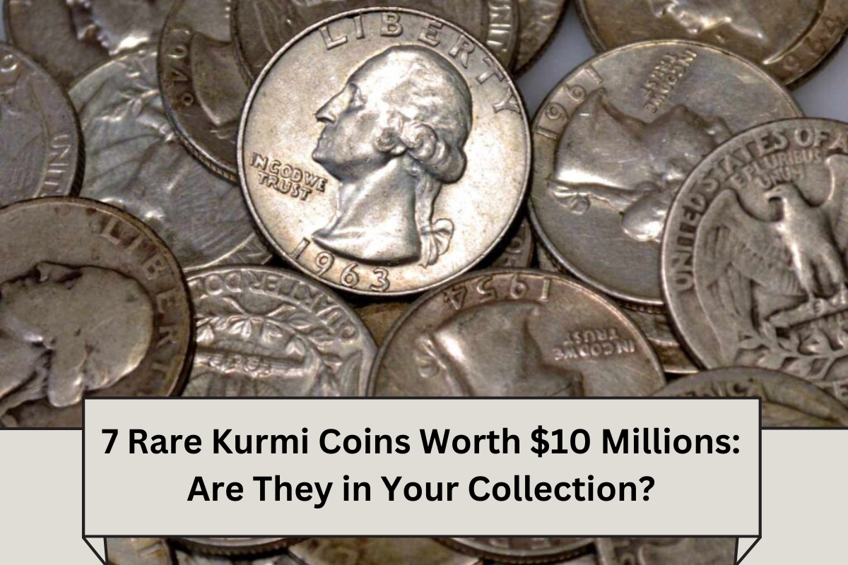 7 Rare Kurmi Coins Worth $10 Millions: Are They in Your Collection?