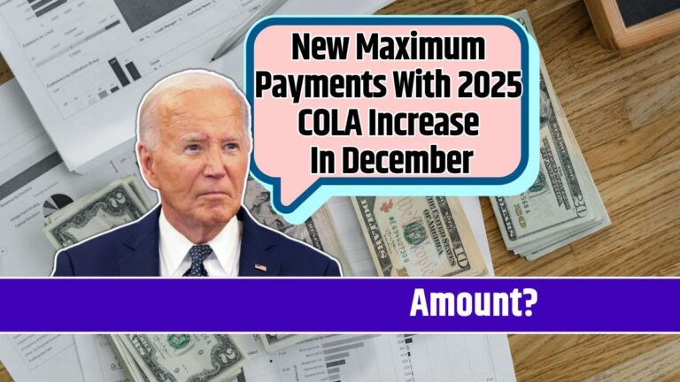 New Maximum Payments With 2025 COLA Increase In December