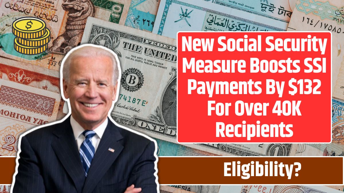 New Social Security Measure Boosts SSI Payments By $132 For Over 40K Recipients