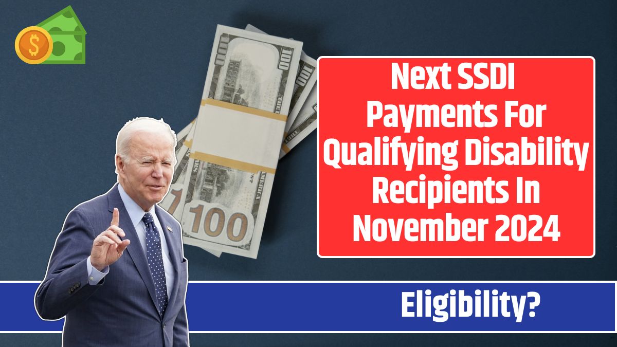 Next SSDI Payments For Qualifying Disability Recipients In November 2024