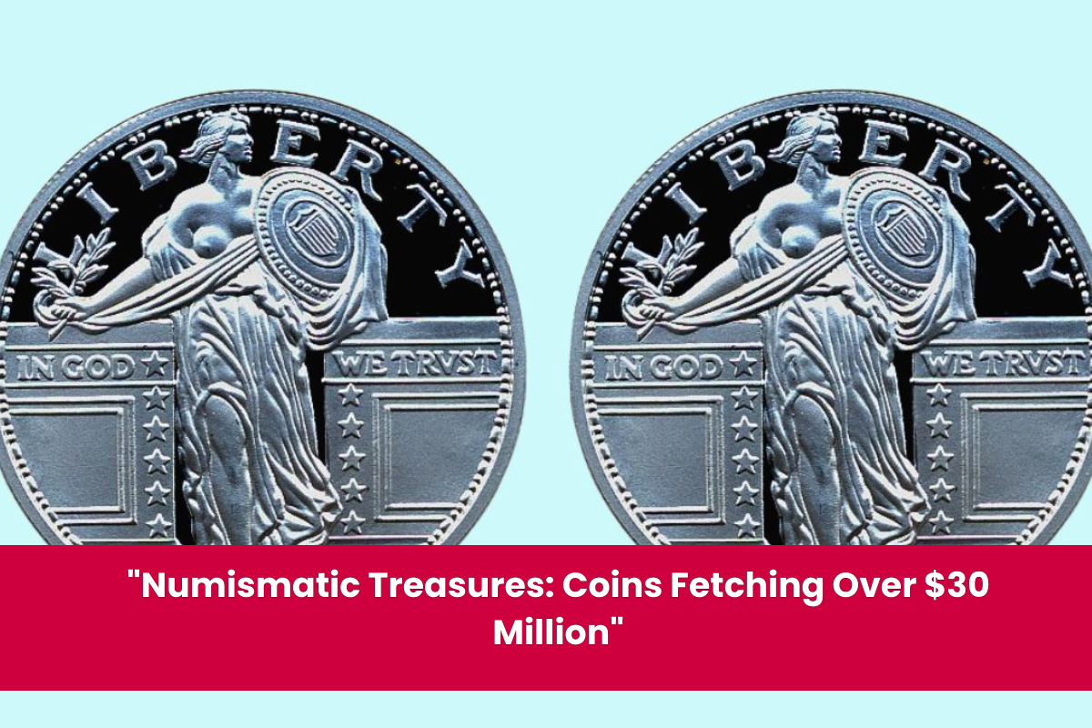 Numismatic Treasures Coins Fetching Over $30 Million