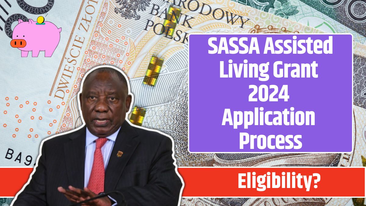 SASSA Assisted Living Grant 2024 Application Process