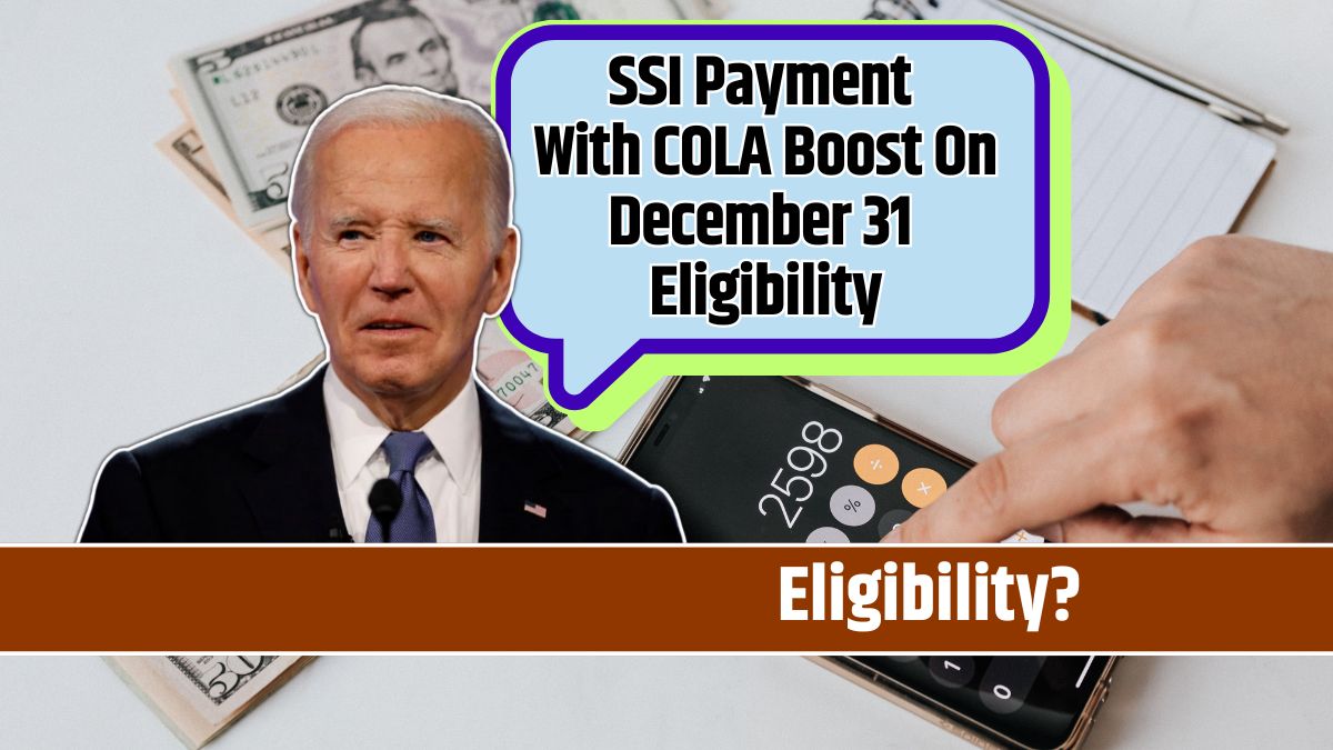 SSI Payment With COLA Boost On December 31 Eligibility