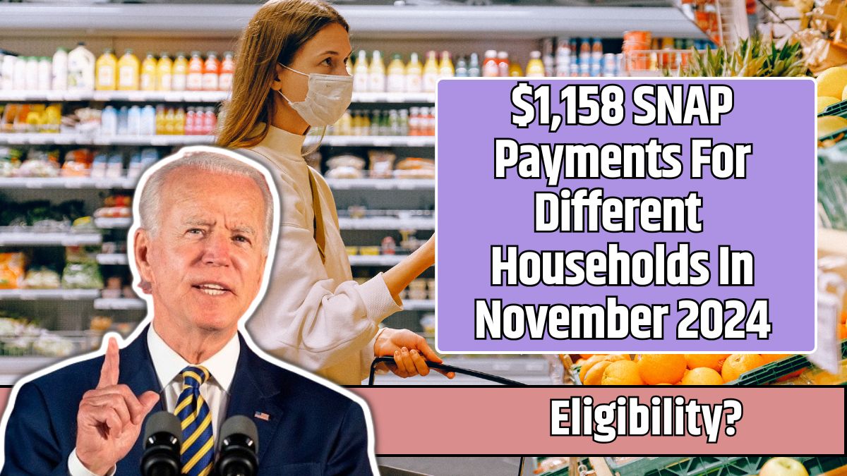 $1,158 SNAP Payments For Different Households In November 2024