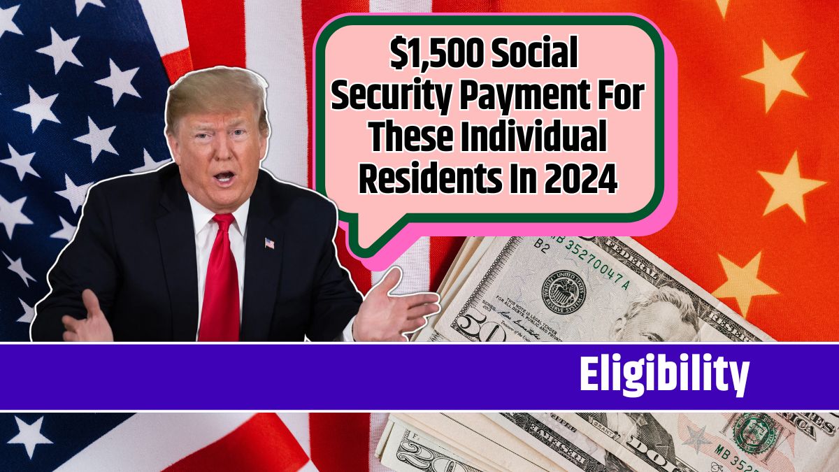 $1,500 Social Security Payment For These Individual Residents In 2024