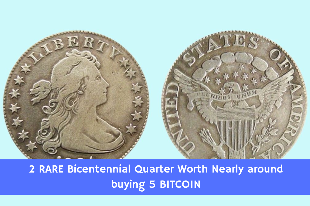 2 RARE Bicentennial Quarter Worth Nearly around buying 5 BITCOIN