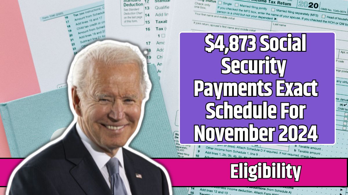 $4,873 Social Security Payments Exact Schedule For November 2024