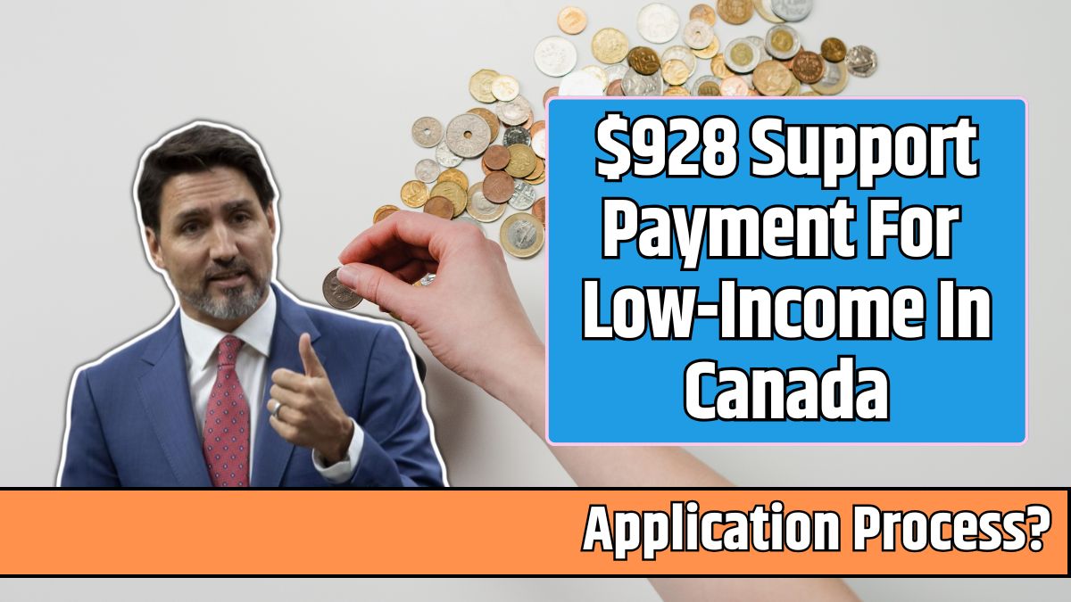 $928 Support Payment For Low-Income In Canada