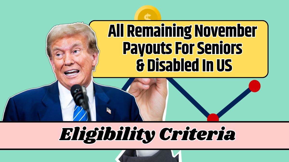 All Remaining November Payouts For Seniors & Disabled In US