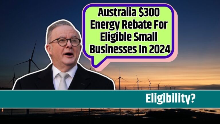 Australia $300 Energy Rebate For Eligible Small Businesses In 2024