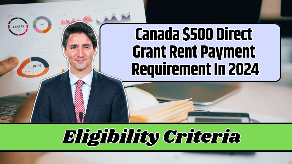 Canada $500 Direct Grant Rent Payment Requirement In 2024