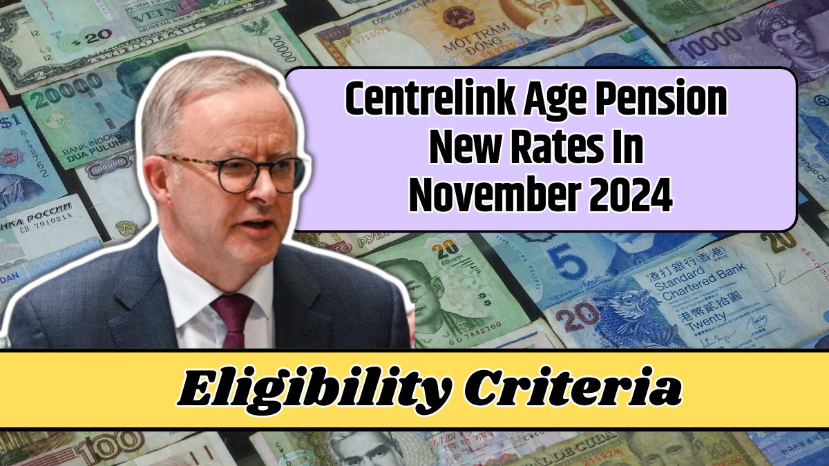 Centrelink Age Pension New Rates In November 2024