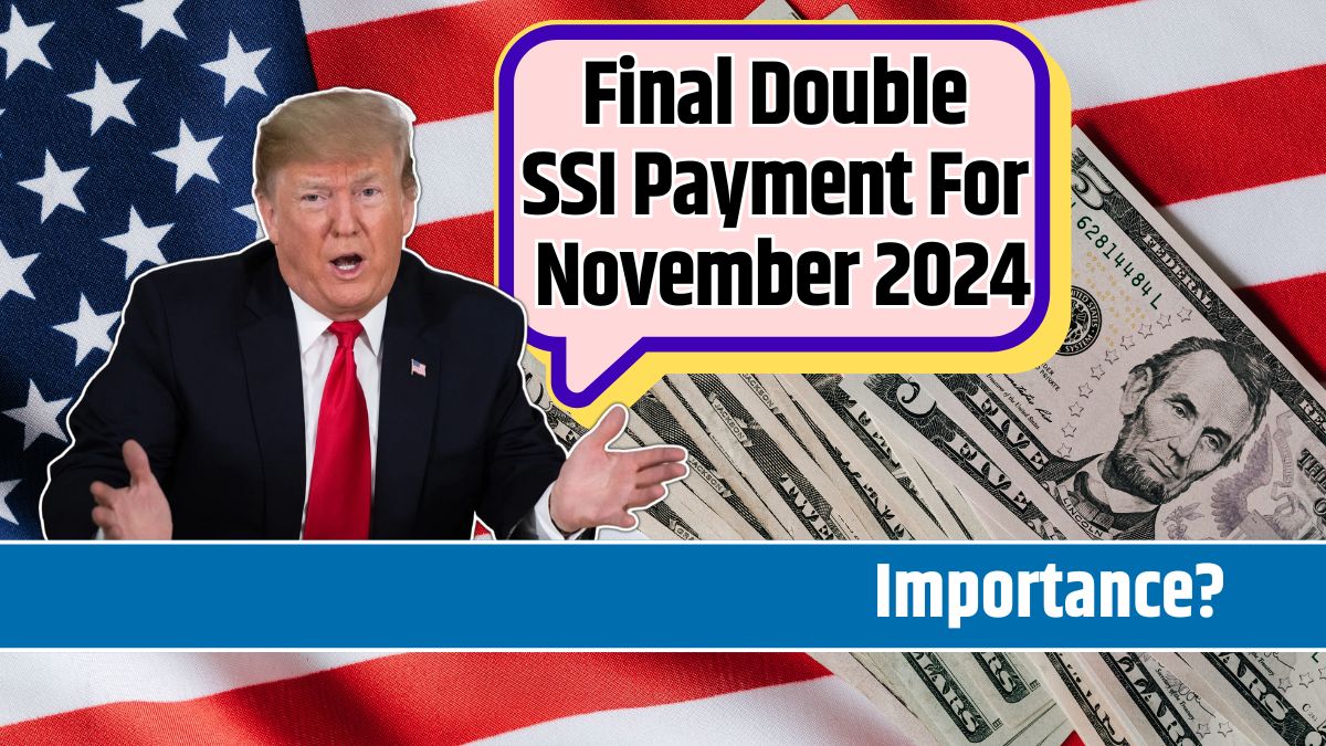 Final Double SSI Payment For November 2024