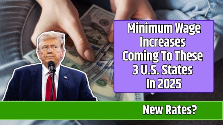 Minimum Wage Increases Coming To These 3 U.S. States In 2025