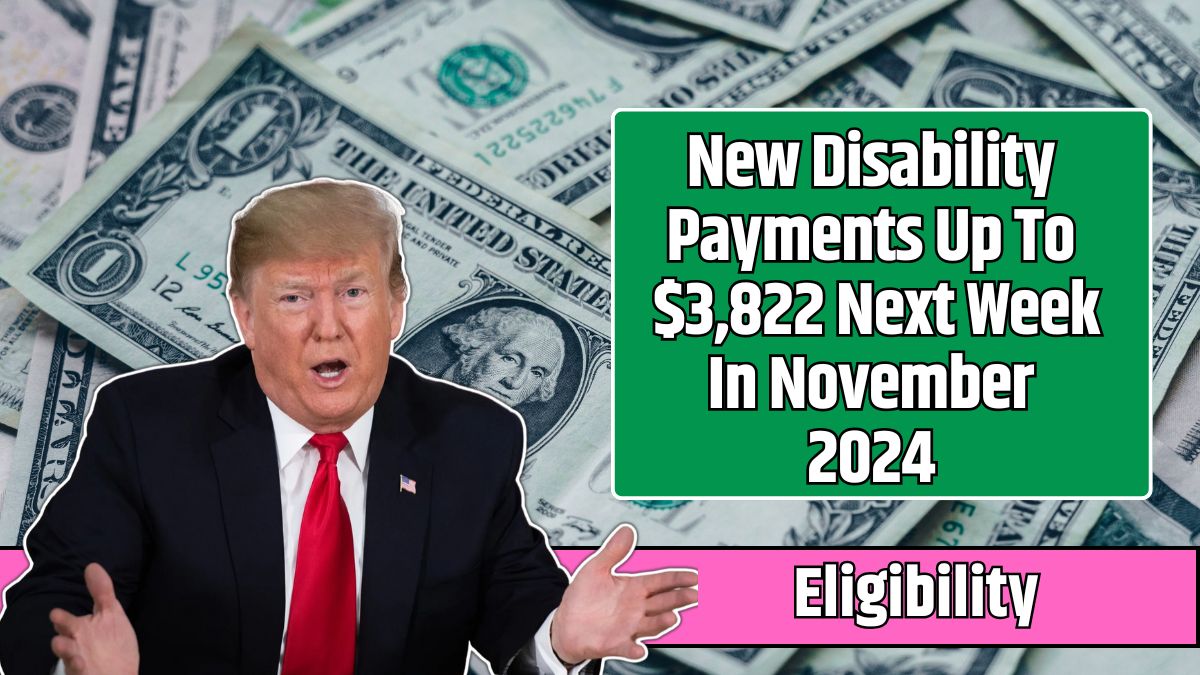 New Disability Payments Up To $3,822 Next Week In November 2024