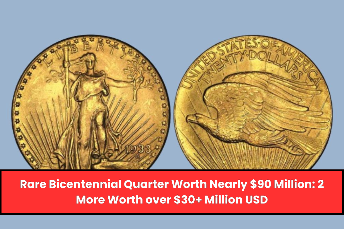 Rare Bicentennial Quarter Worth Nearly $90 Million: 2 More Worth over $30+ Million USD