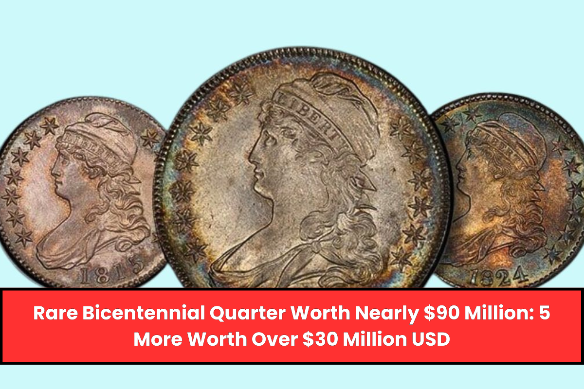 Rare Bicentennial Quarter Worth Nearly $90 Million: