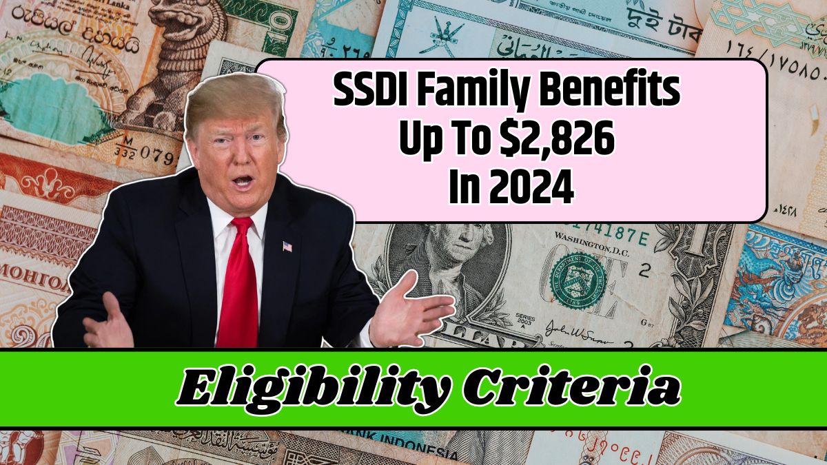 SSDI Family Benefits Up To $2,826 In 2024