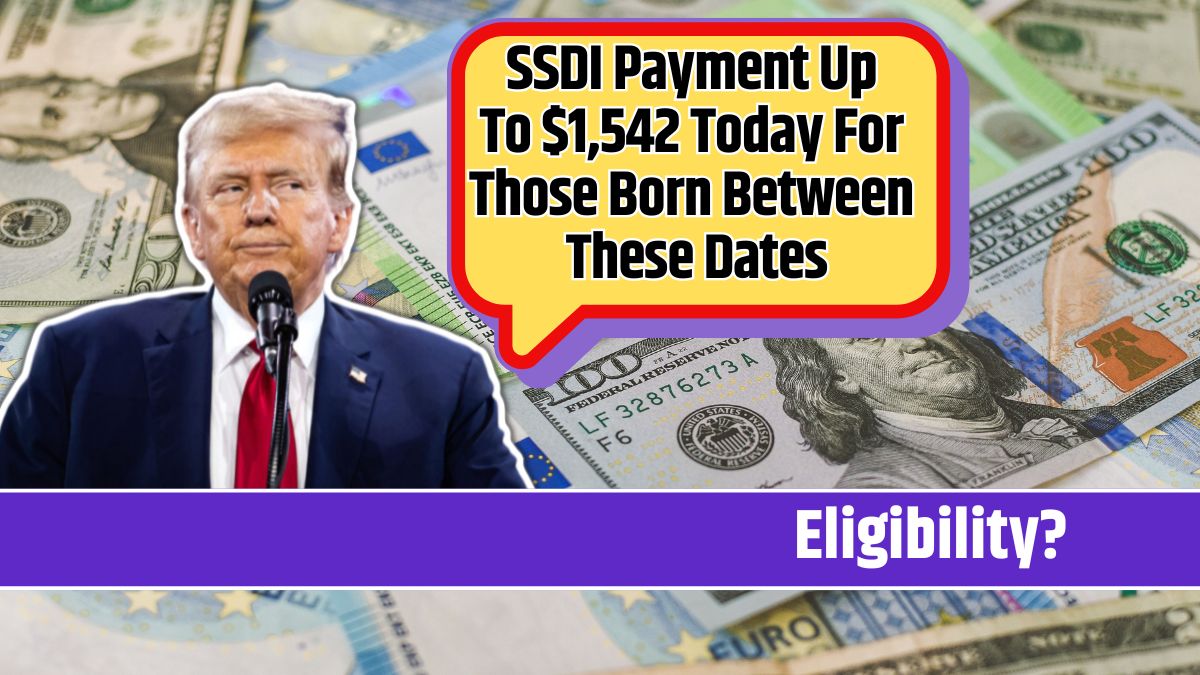 SSDI Payment Up To $1,542 Today For Those Born Between These Dates