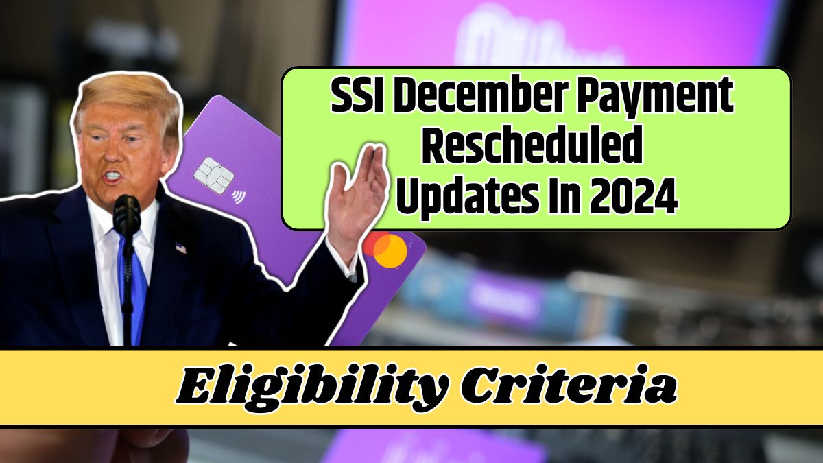 SSI December Payment Rescheduled Updates In 2024