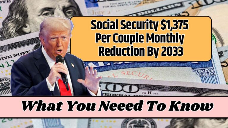 Social Security $1,375 Per Couple Monthly Reduction By 2033