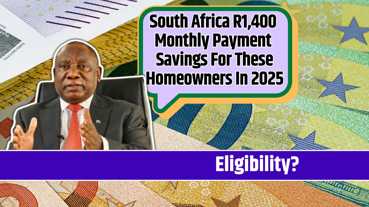 South Africa R1,400 Monthly Payment Savings For These Homeowners In 2025