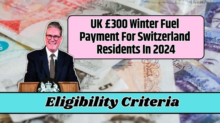 UK £300 Winter Fuel Payment For Switzerland Residents In 2024