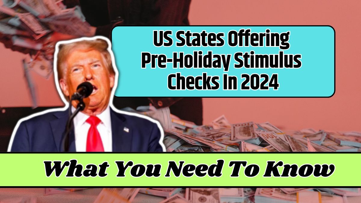 US States Offering Pre-Holiday Stimulus Checks In 2024