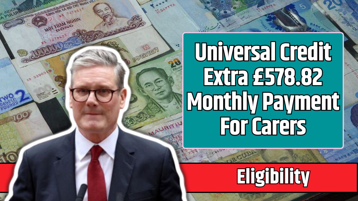 Universal Credit Extra £578.82 Monthly Payment For Carers