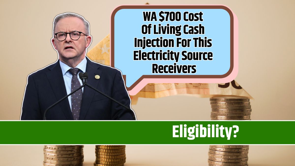 WA $700 Cost Of Living Cash Injection For This Electricity Source Receivers